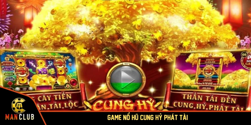 game nổ hũ Cung Hỷ Phát Tài