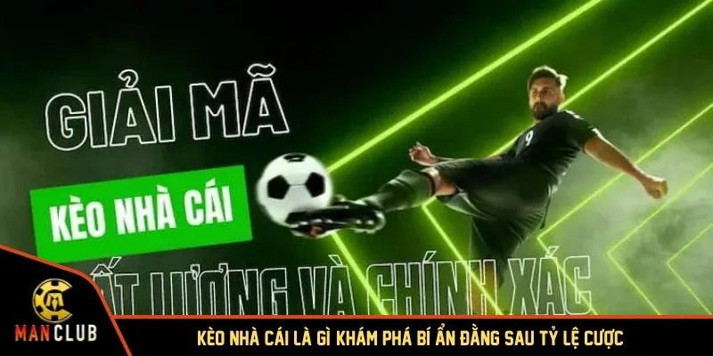Kèo nhà cái là gì