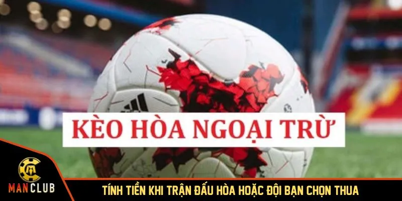 Khám phá kèo hòa ngoại trừ là gì và cách áp dụng hiệu quả