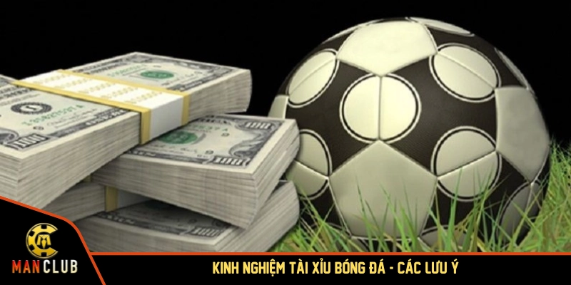 Kinh nghiệm bắt kèo tài xỉu và những lưu ý quan trọng