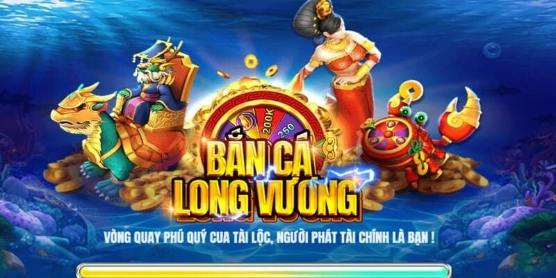 Long Vương bắn cá