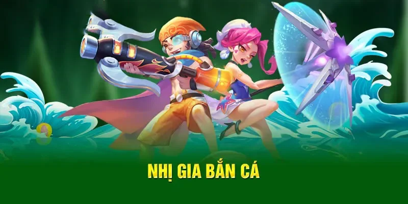 Nhị Gia bắn cá