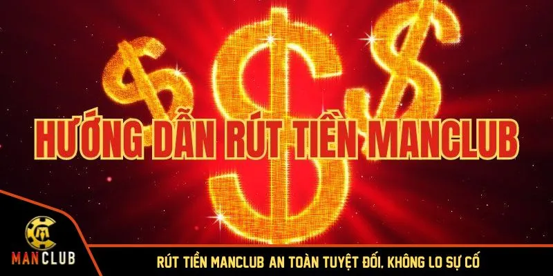 Rút tiền MANCLUB