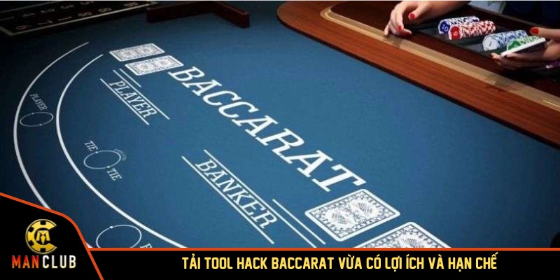 Tải tool hack baccarat vừa có lợi ích và hạn chế
